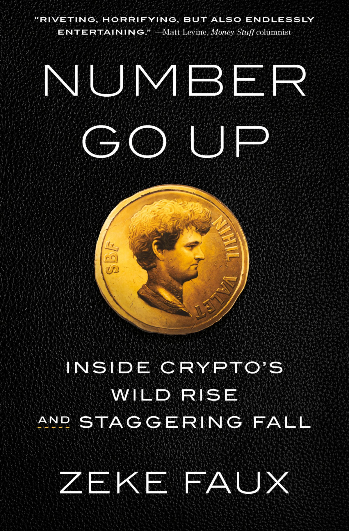 Number Go Up Inside Cryptos Wild Rise And Staggering Fall Zeke Faux