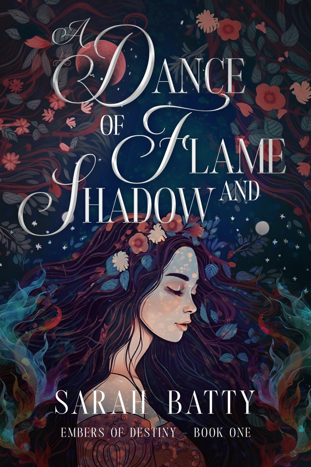 A Dance Of Flame And Shadow Embers Of Destiny Book One Sarah Batty