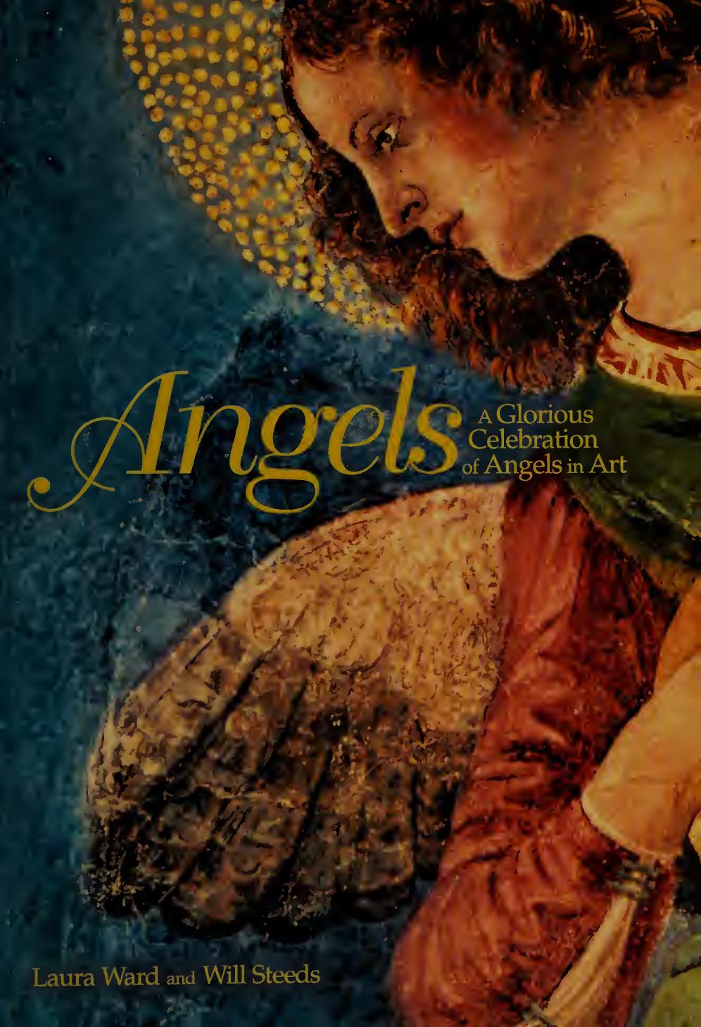 Angels A Celebration Of Angels In Art Laura Ward And Will Steeds