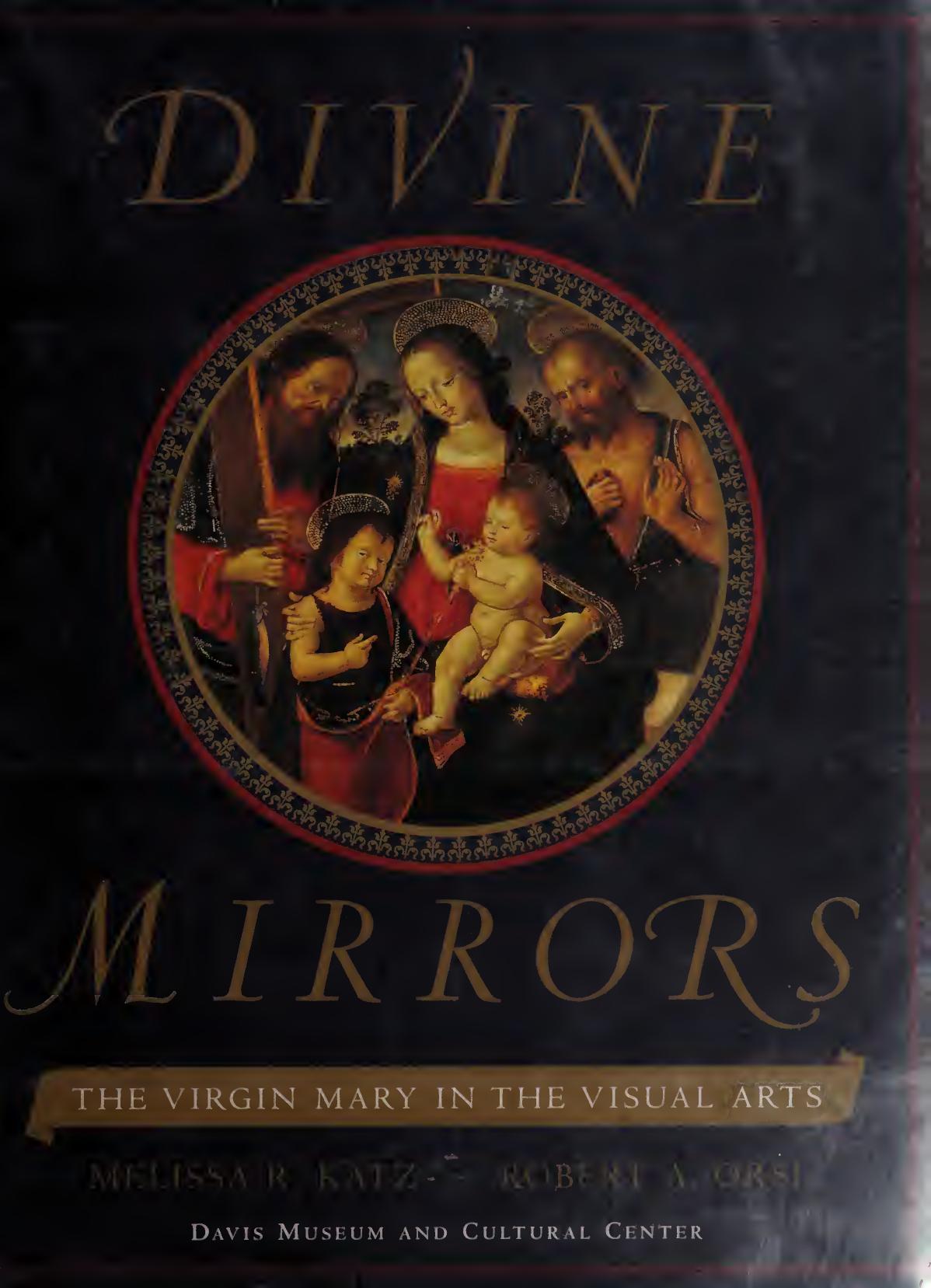 Divine Mirrors The Virgin Mary In The Visual Arts Melissa R Katz