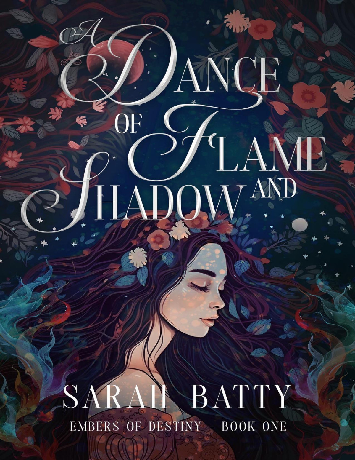 A Dance Of Flame And Shadow Embers Of Destiny Book One Sarah Batty