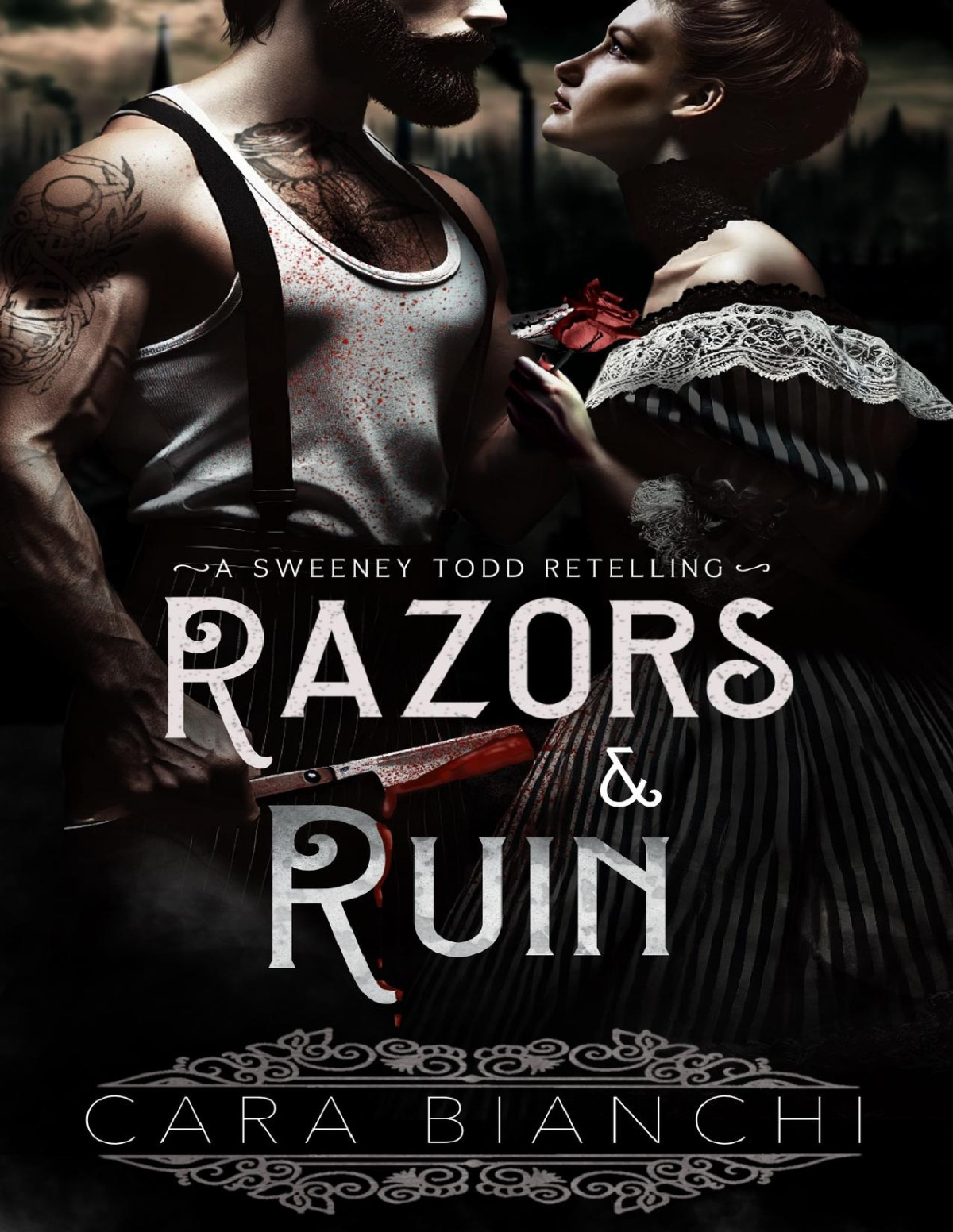 Razors Ruin A Dark Romance Sweeney Todd Retelling Rare Horrors Book 1 Cara Bianchi