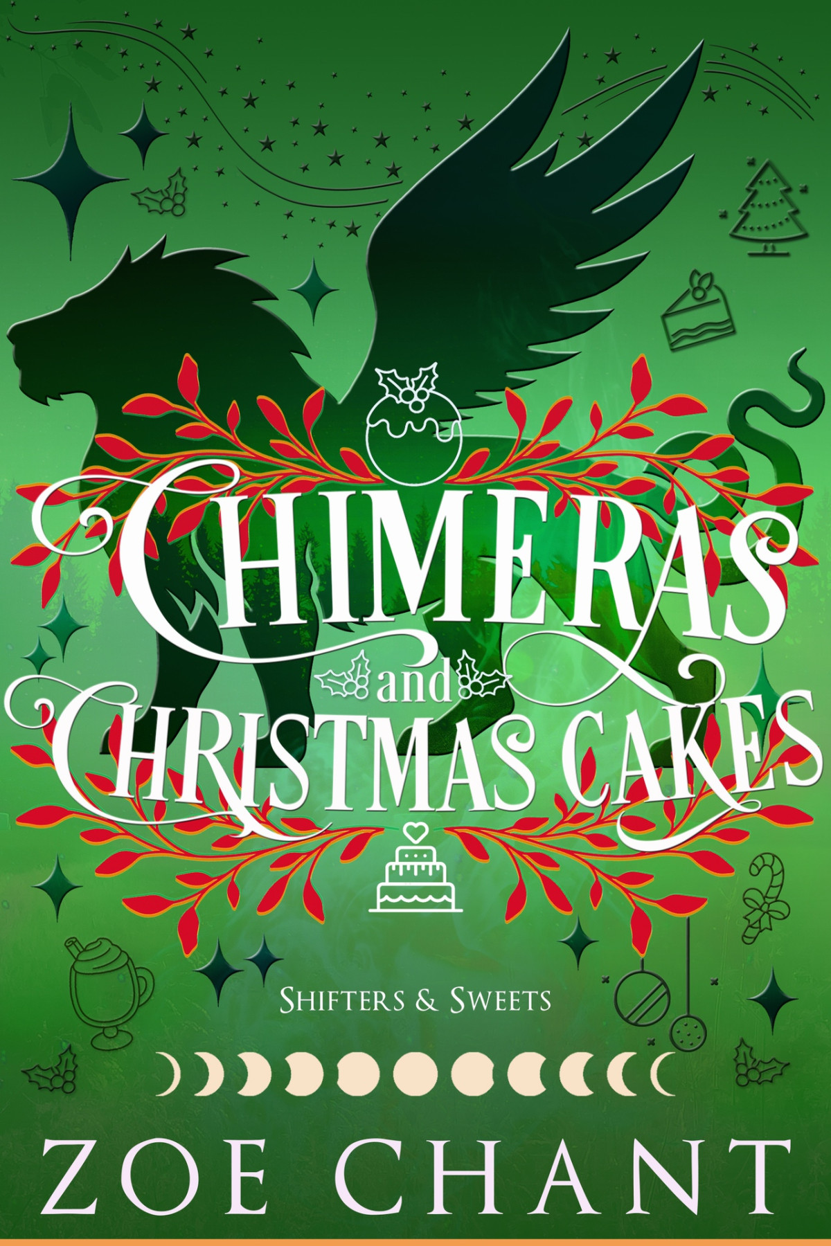 Chimeras And Christmas Cakes Shifters And Sweets Book 5 1st Edition Zoe Chant