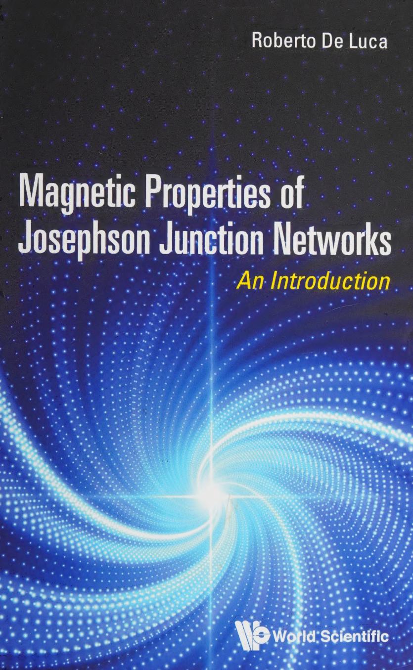 Magnetic Properties Of Josephson Junction Networks An Introduction Roberto De Luca