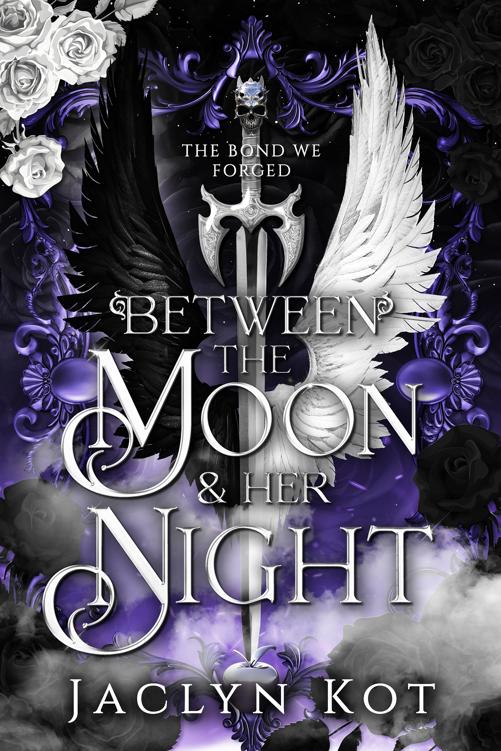 Between The Moon And Her Night Between Life And Death Series Book 3 Jaclyn Kot