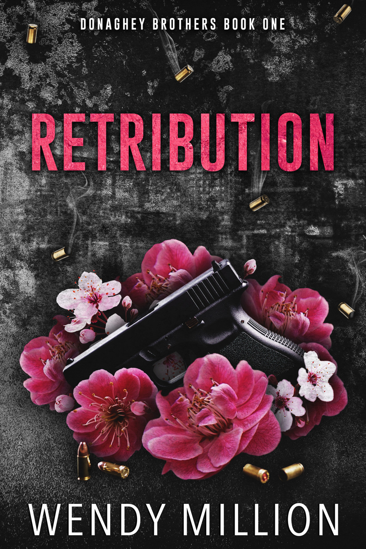 Retribution A Mafia Romance The Donaghey Brothers Book 1 Wendy Million