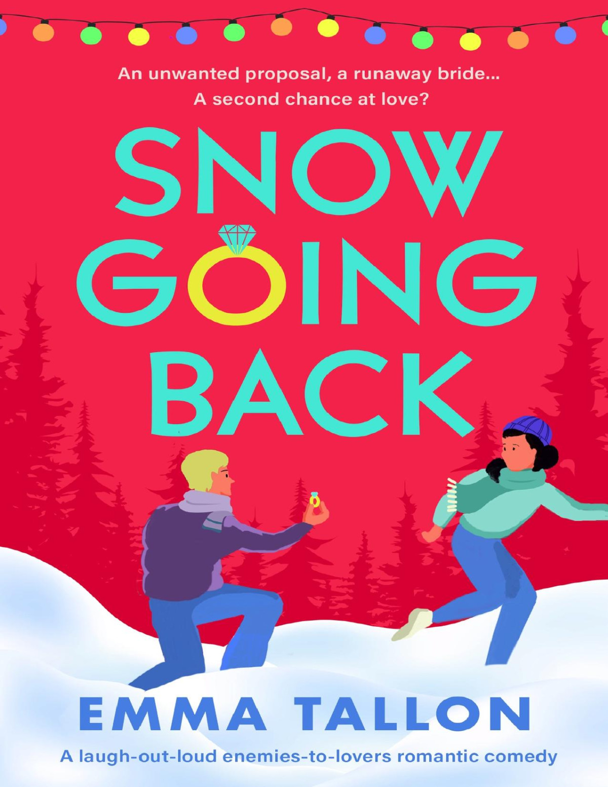 Snow Going Back A Laughoutloud Enemiestolovers Romantic Comedy Emma Tallon