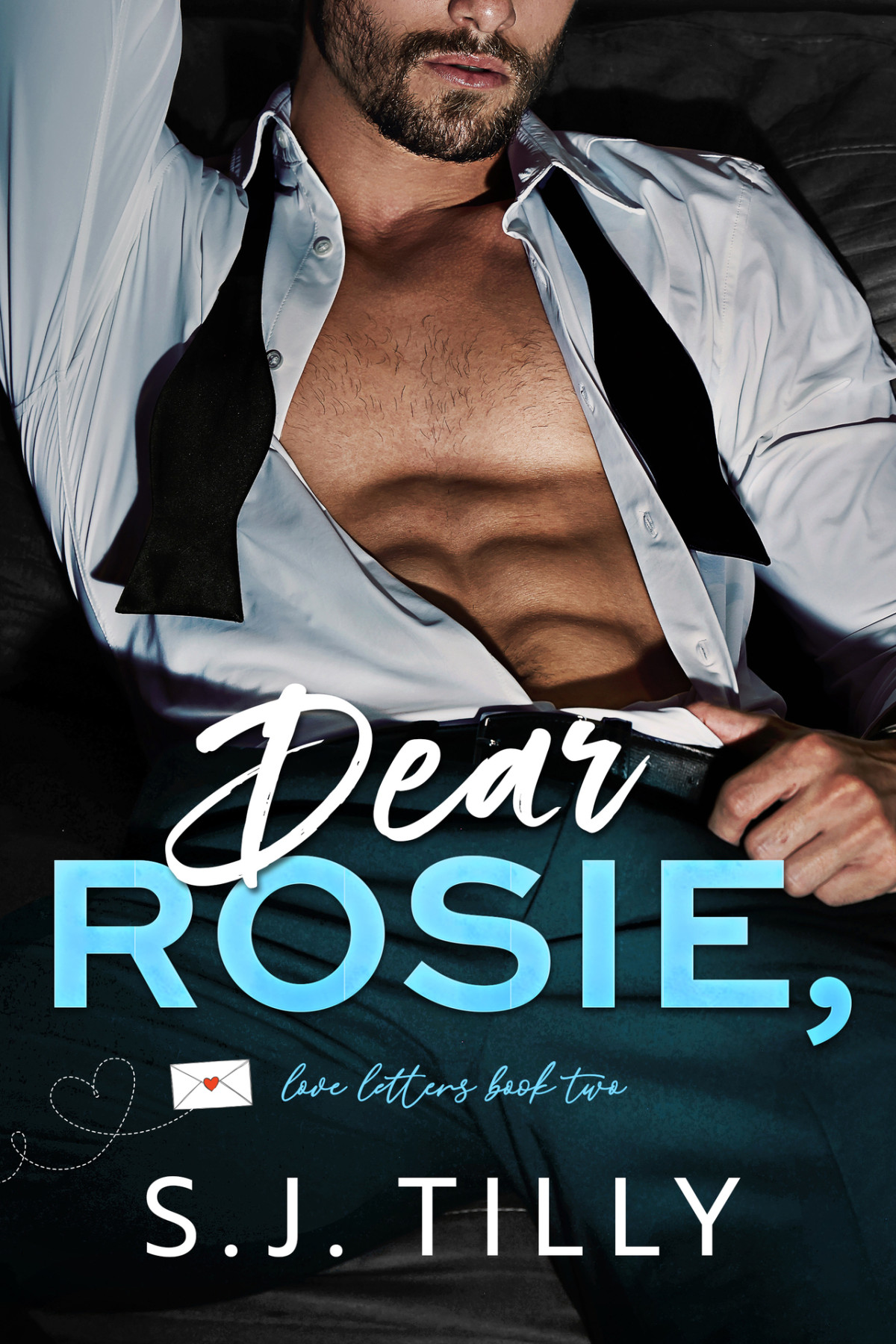 Dear Rosie Love Letters Book Two Sj Tilly