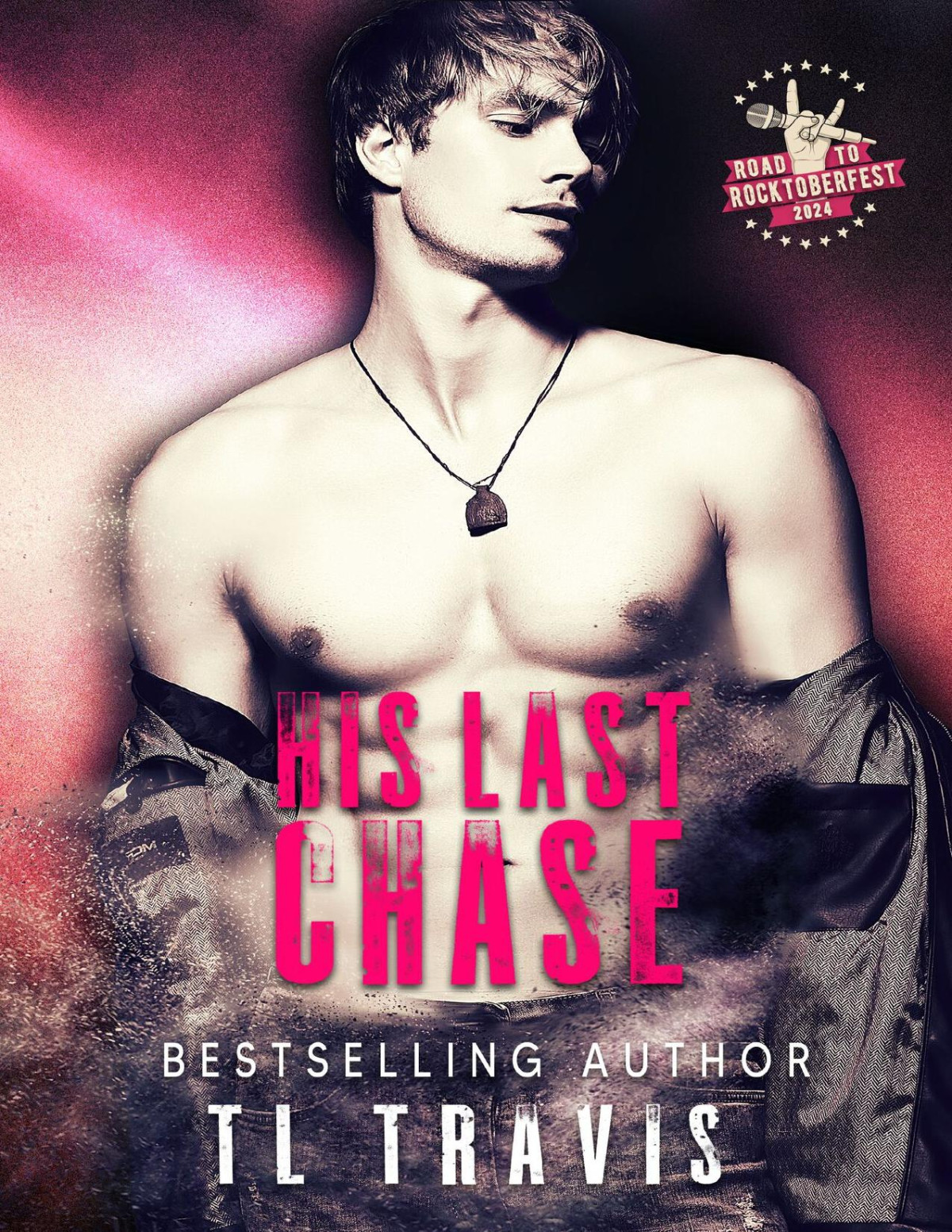 His Last Chase Embrace The Fear Book 4 The Road To Rocktoberfest 2024 Tl Travis