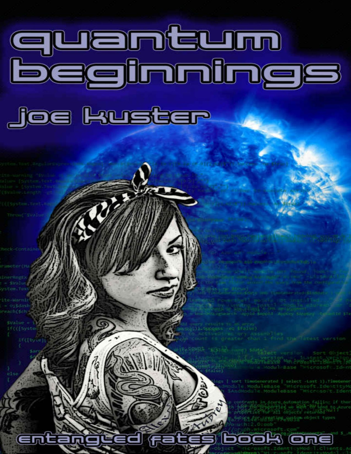 Quantum Beginnings A Nearfuture Cyberpunk Thriller Joe Kuster