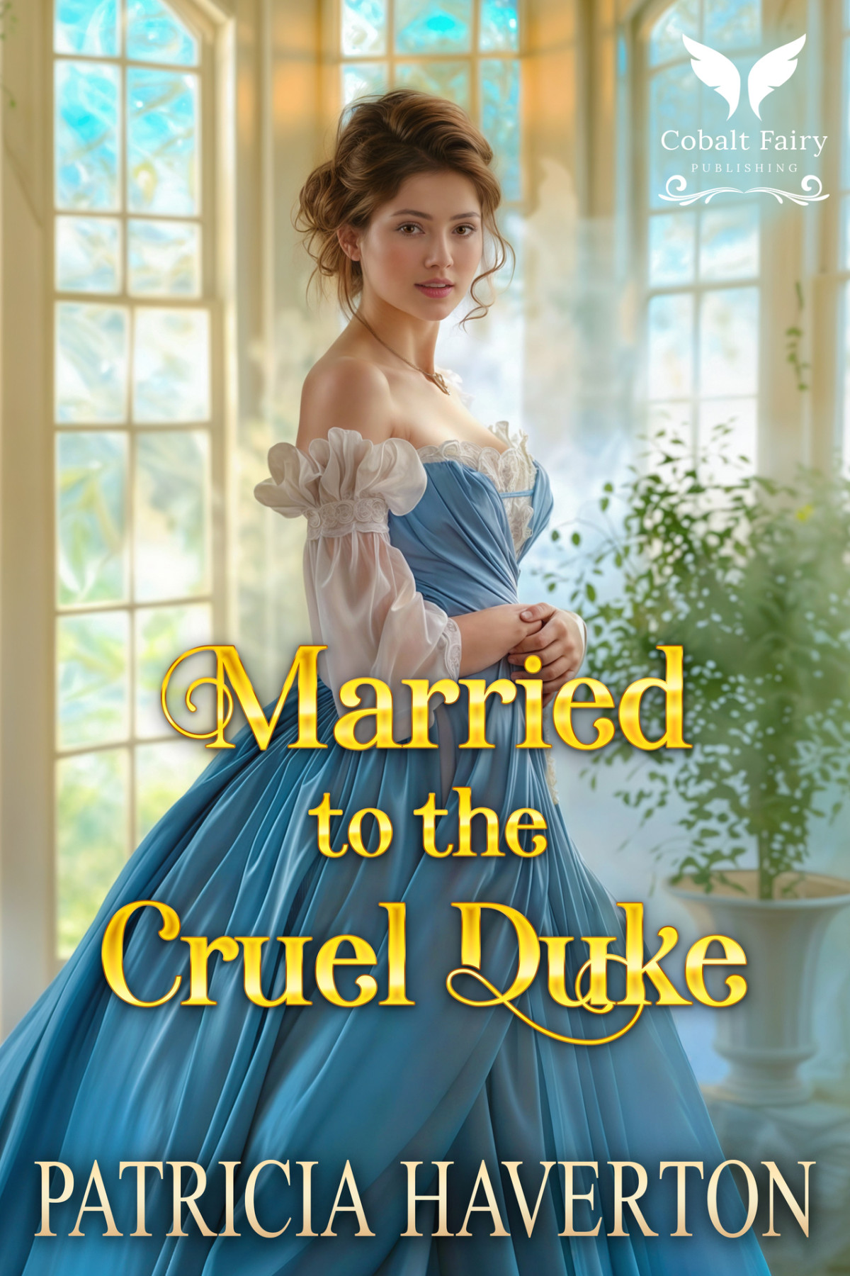 Married To The Cruel Duke A Historical Regency Romance Novel Dukes Of Power Book 1 Haverton