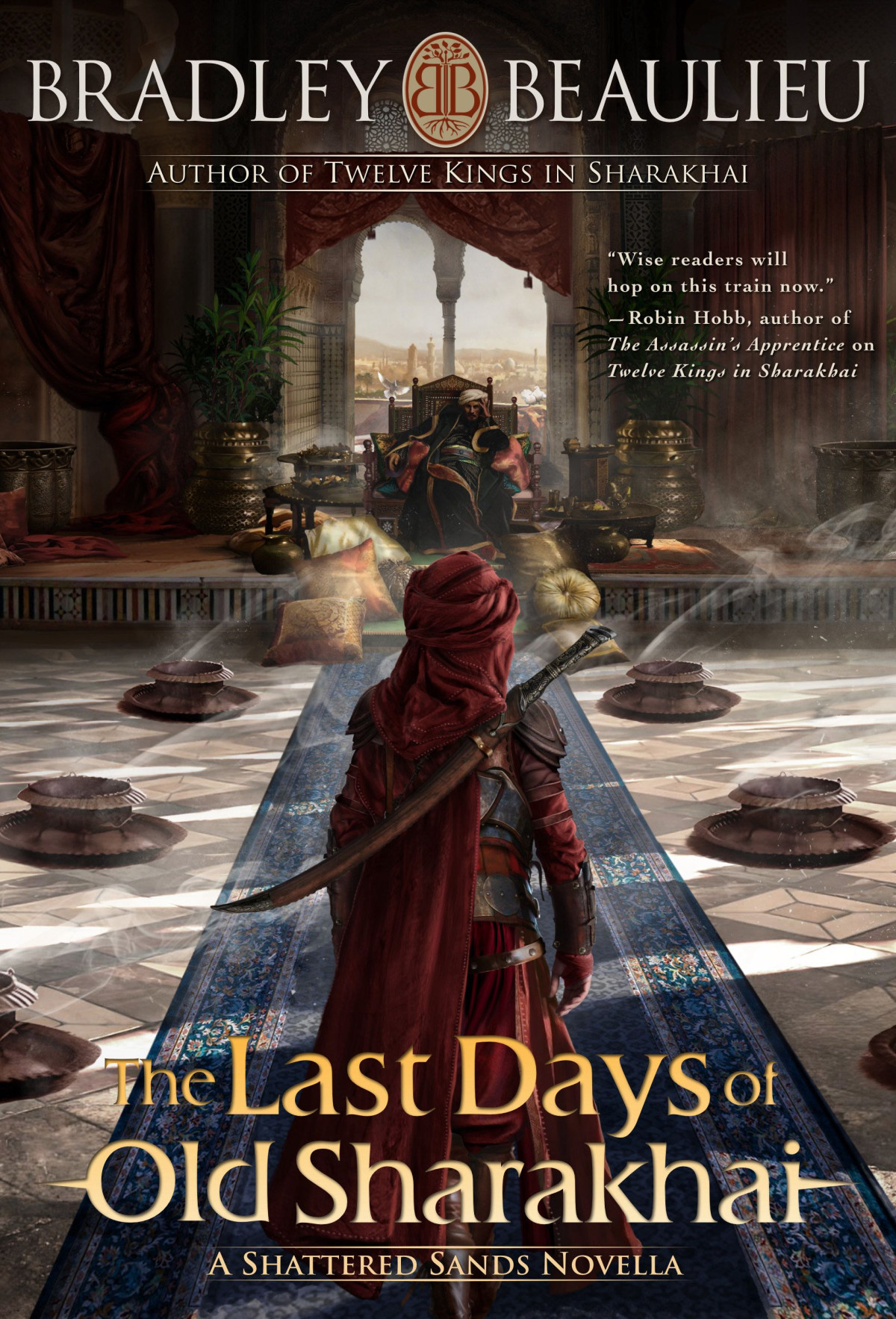 The Last Days Of Old Sharakhai 1st Edition Bradley P Beaulieu