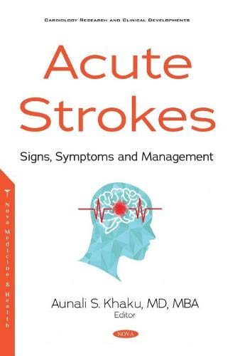 Acute Strokes Signs Symptoms And Management Aunali S Khaku Ed