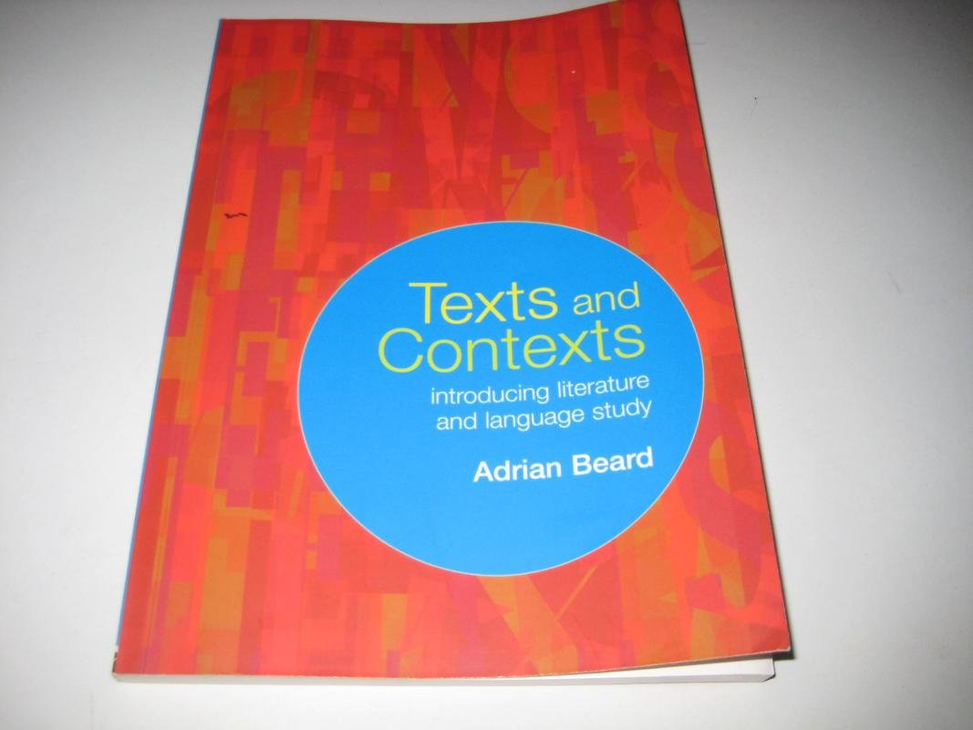 Texts And Contexts Introducing Literature And Language Study 2001th Edition Adrian Beard