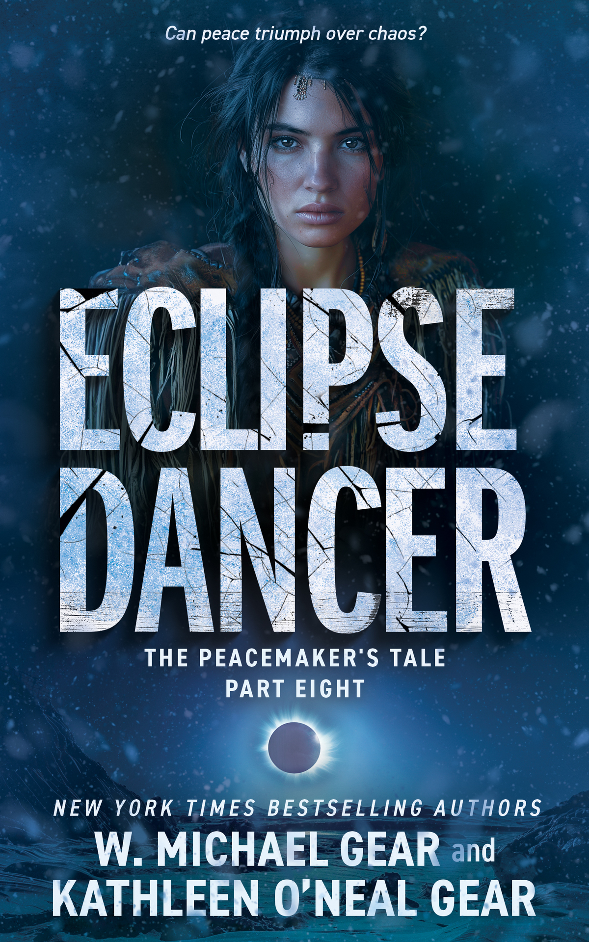Eclipse Dancer A Historical Fantasy Series The Peacemakers Tale Book 8 W Michael Gear Kathleen Oneal Gear