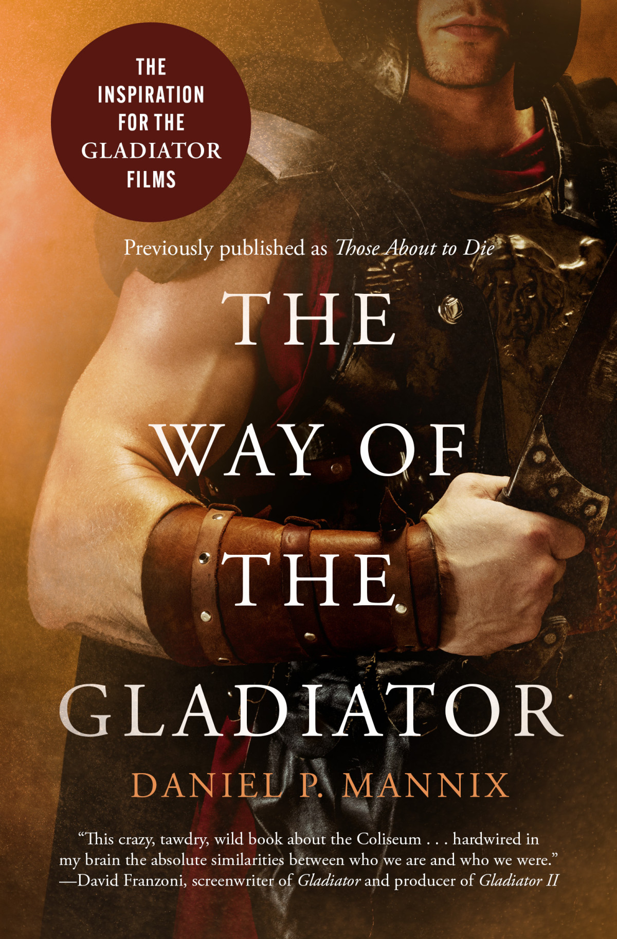 The Way Of The Gladiator Daniel P Mannix