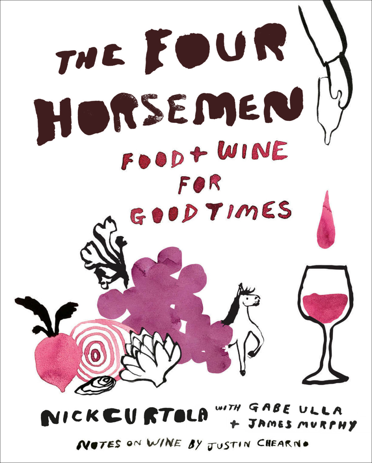 The Four Horsemen Food And Wine For Good Times From The Brooklyn Restaurant Nick Curtola Gabe Ulla James Murphy