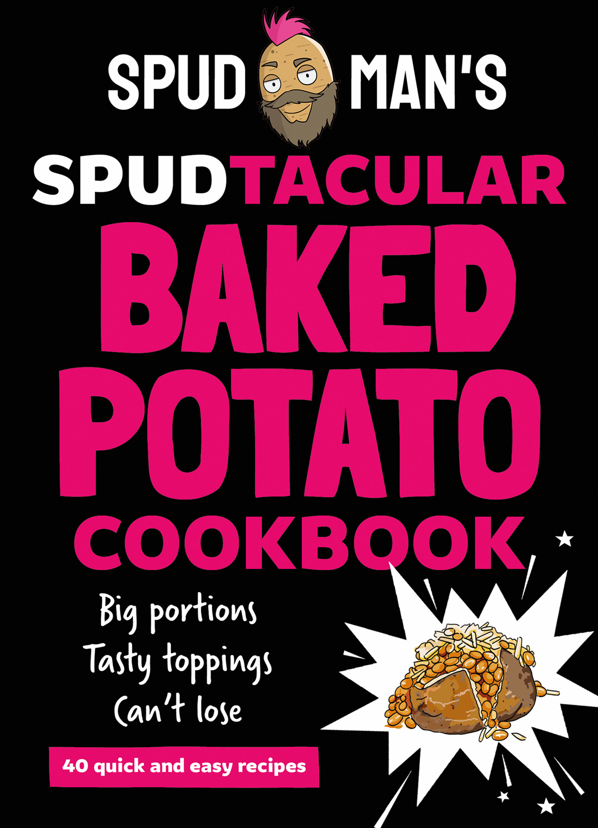 Spud Mans Spudtacular Baked Potato Cookbook Spud Man