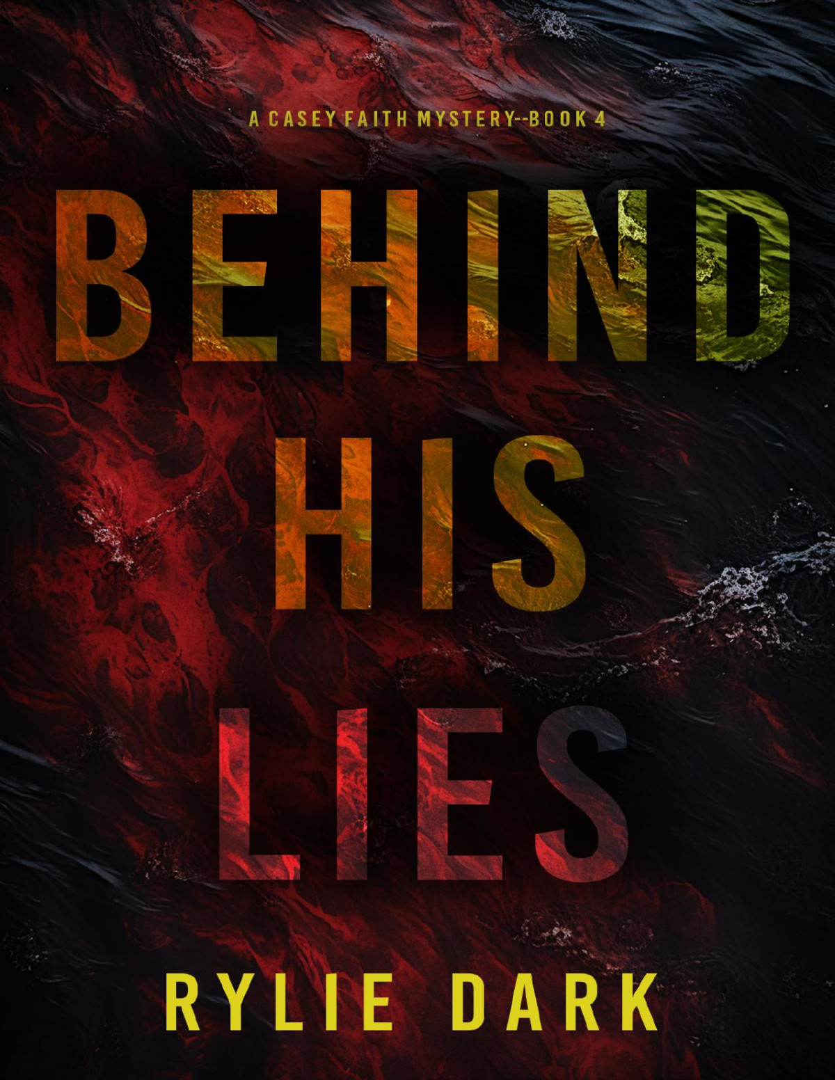 Behind His Lies Rylie Dark