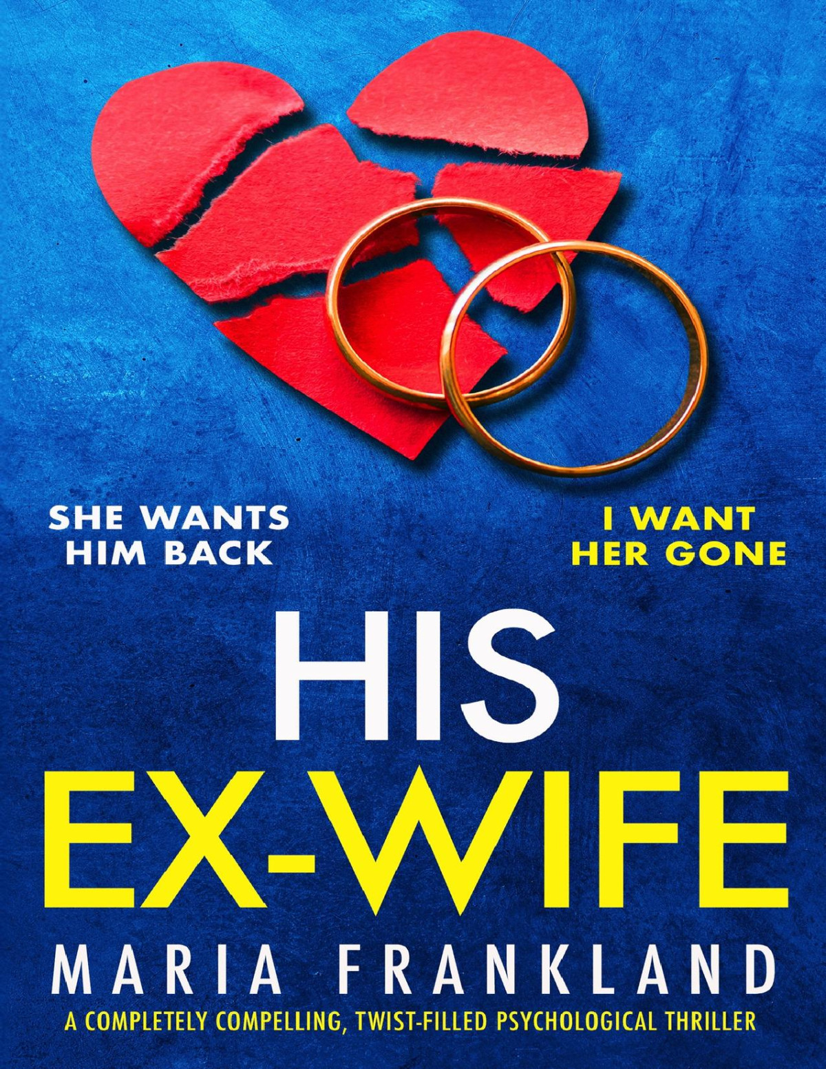 His Exwife A Completely Compelling Twistfilled Psychological Thriller Maria Frankland