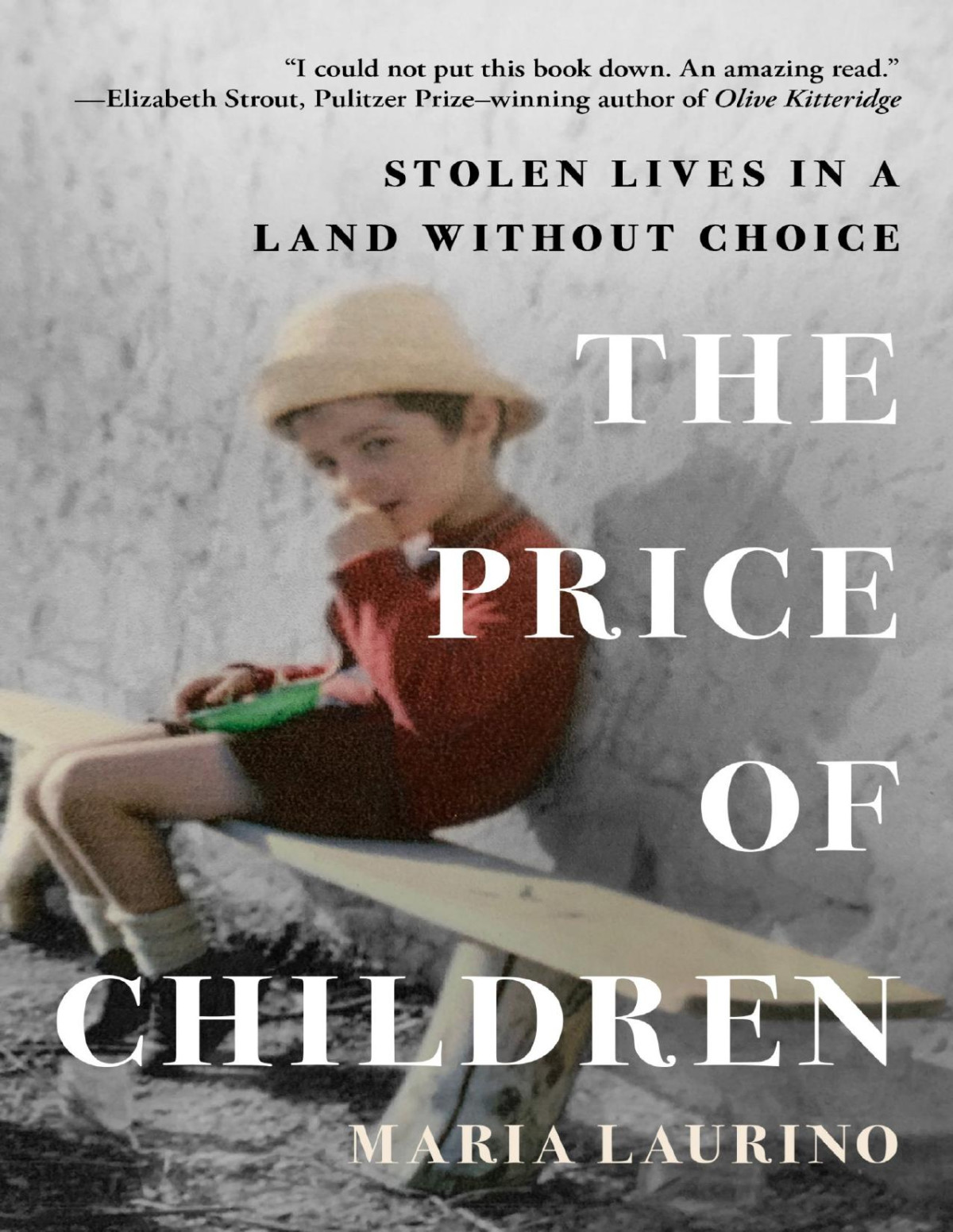 The Price Of Children Stolen Lives In A Land Without Choice Maria Laurino