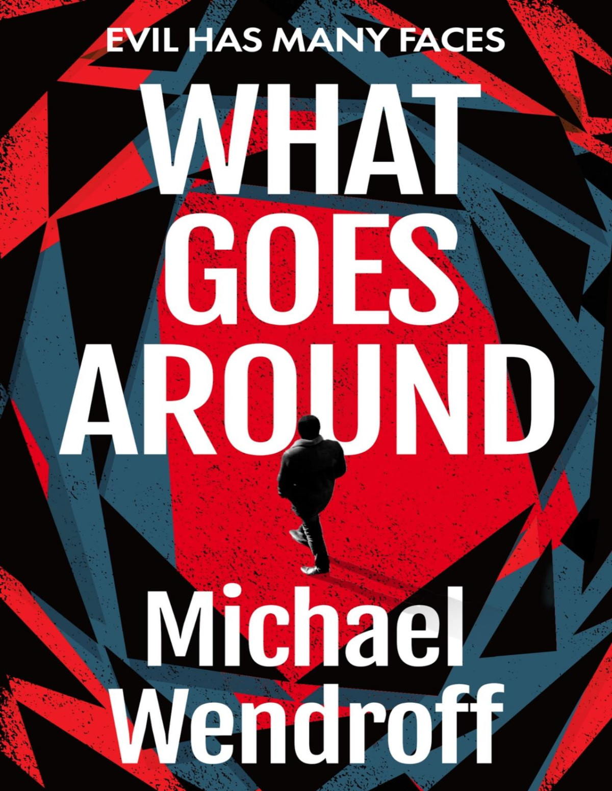 What Goes Around Michael Wendroff