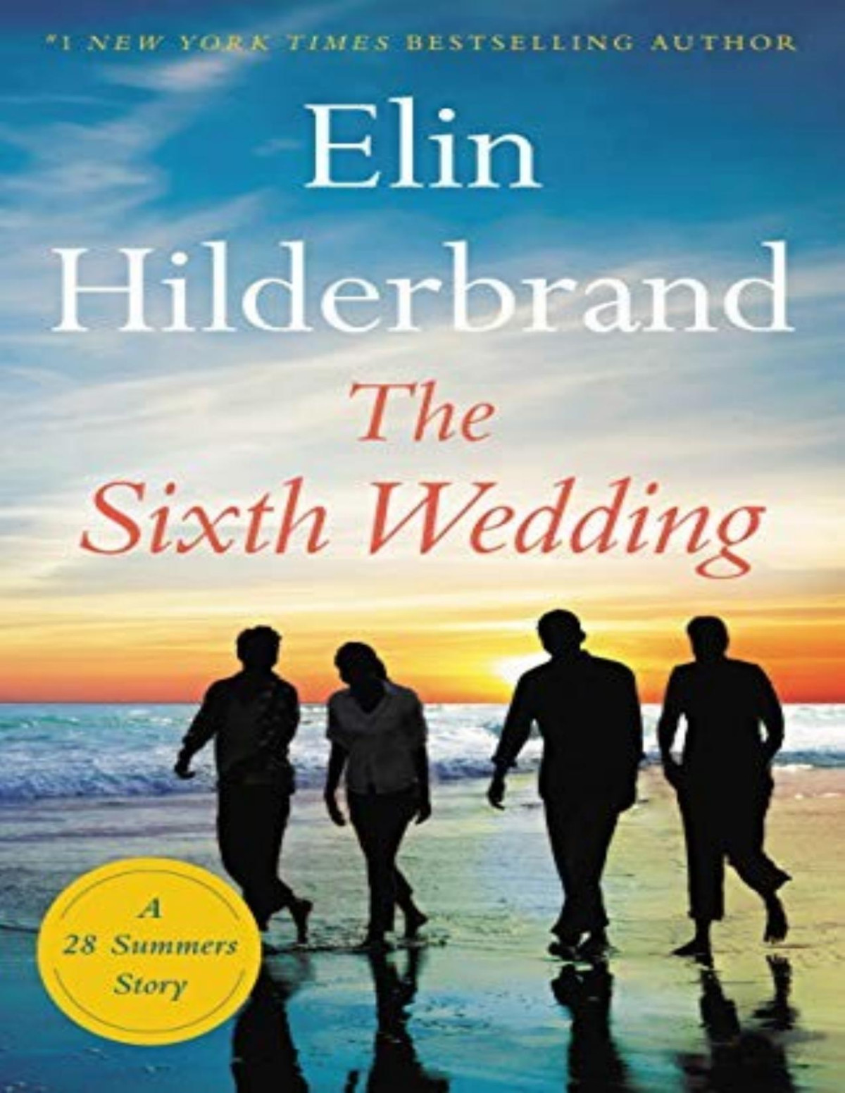 The Sixth Wedding Elin Hilderbrand