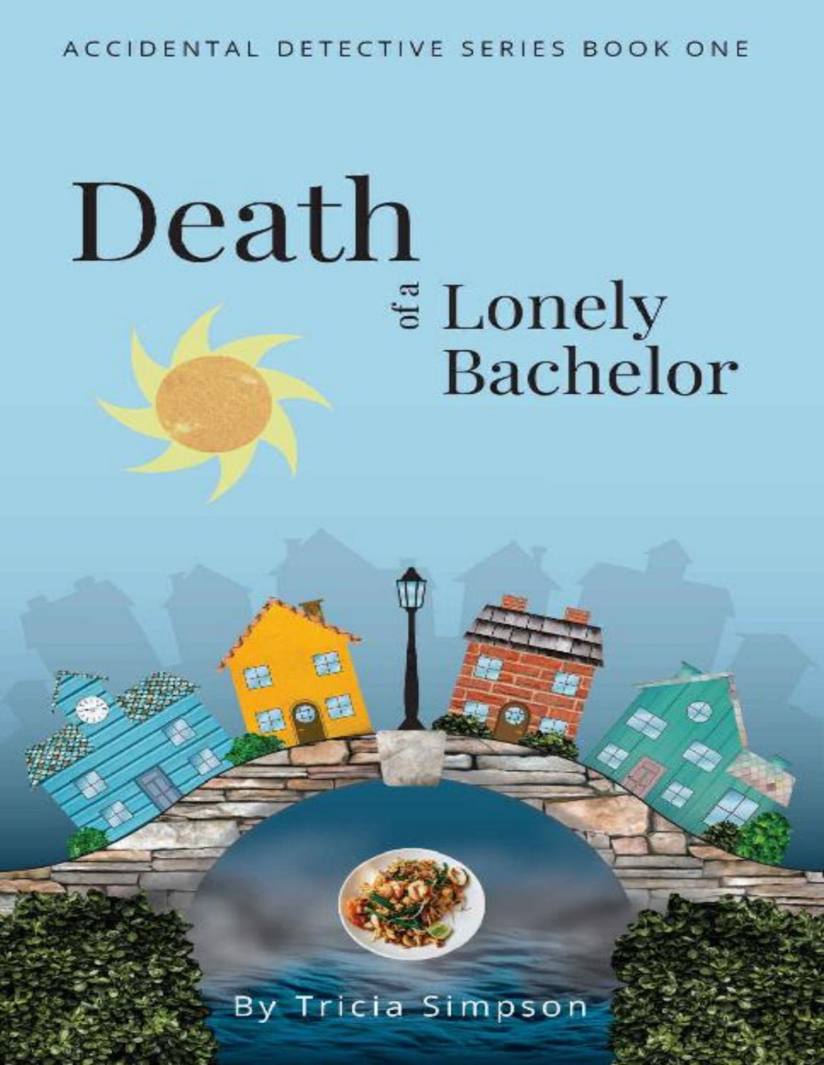 Death Of A Lonely Bachelor Tricia Simpson