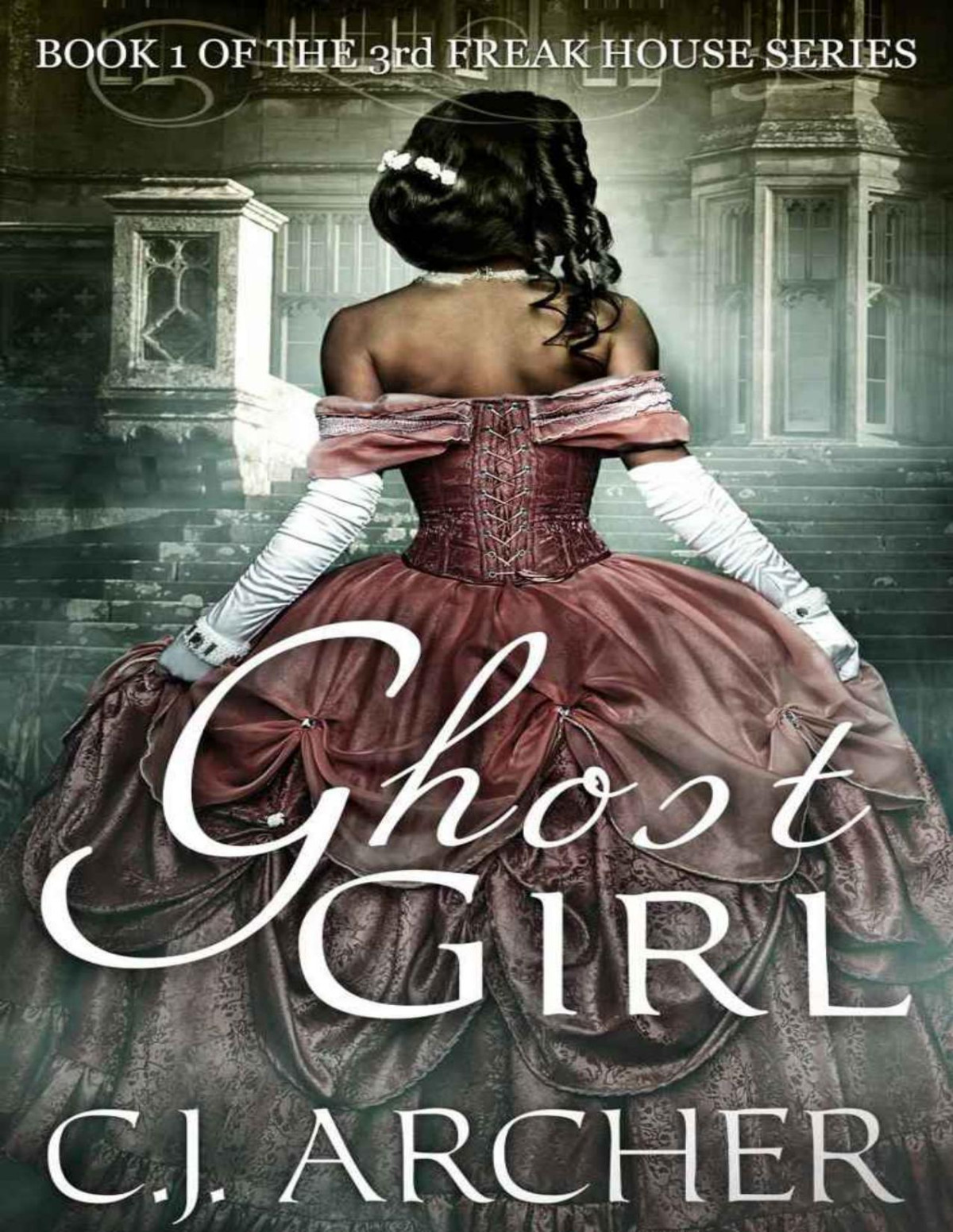 Ghost Girl C J Archer
