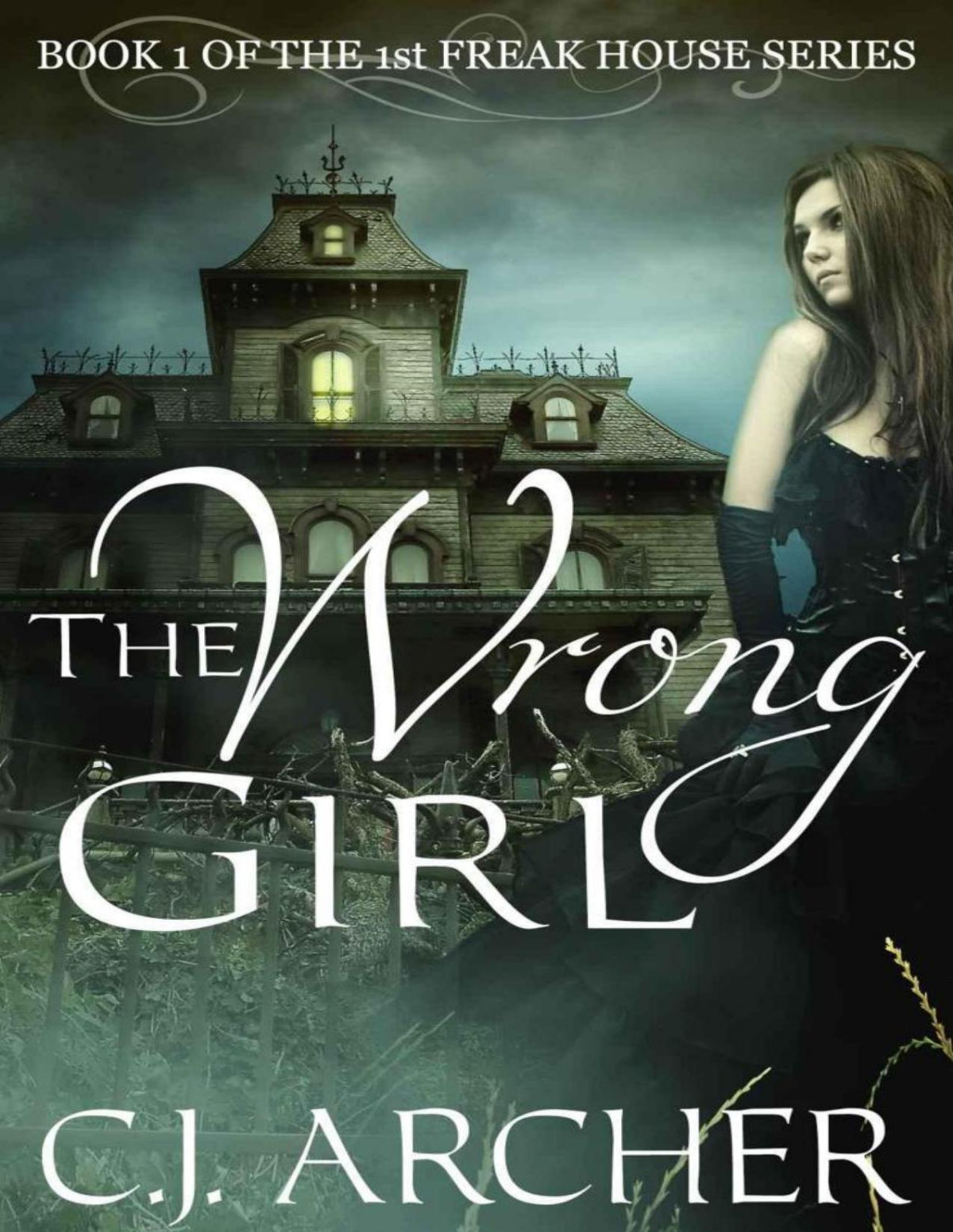 The Wrong Girl C J Archer