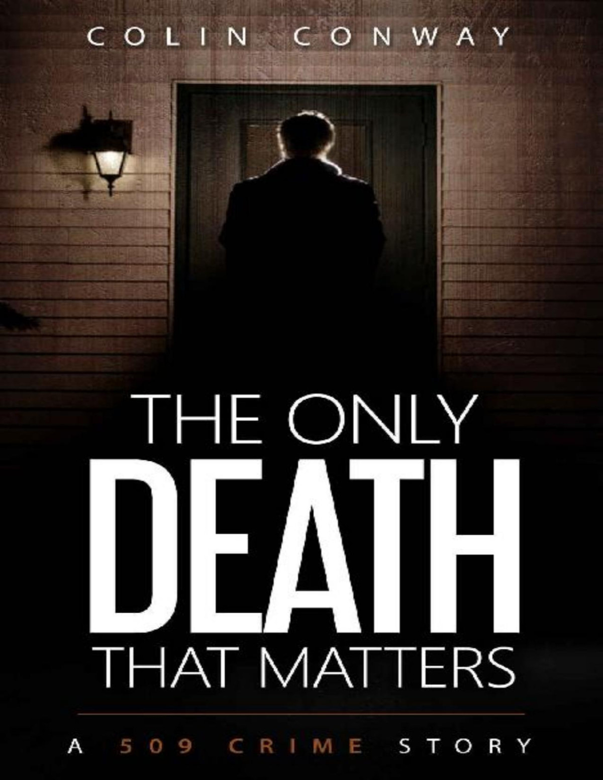 The Only Death That Matters Colin Conway