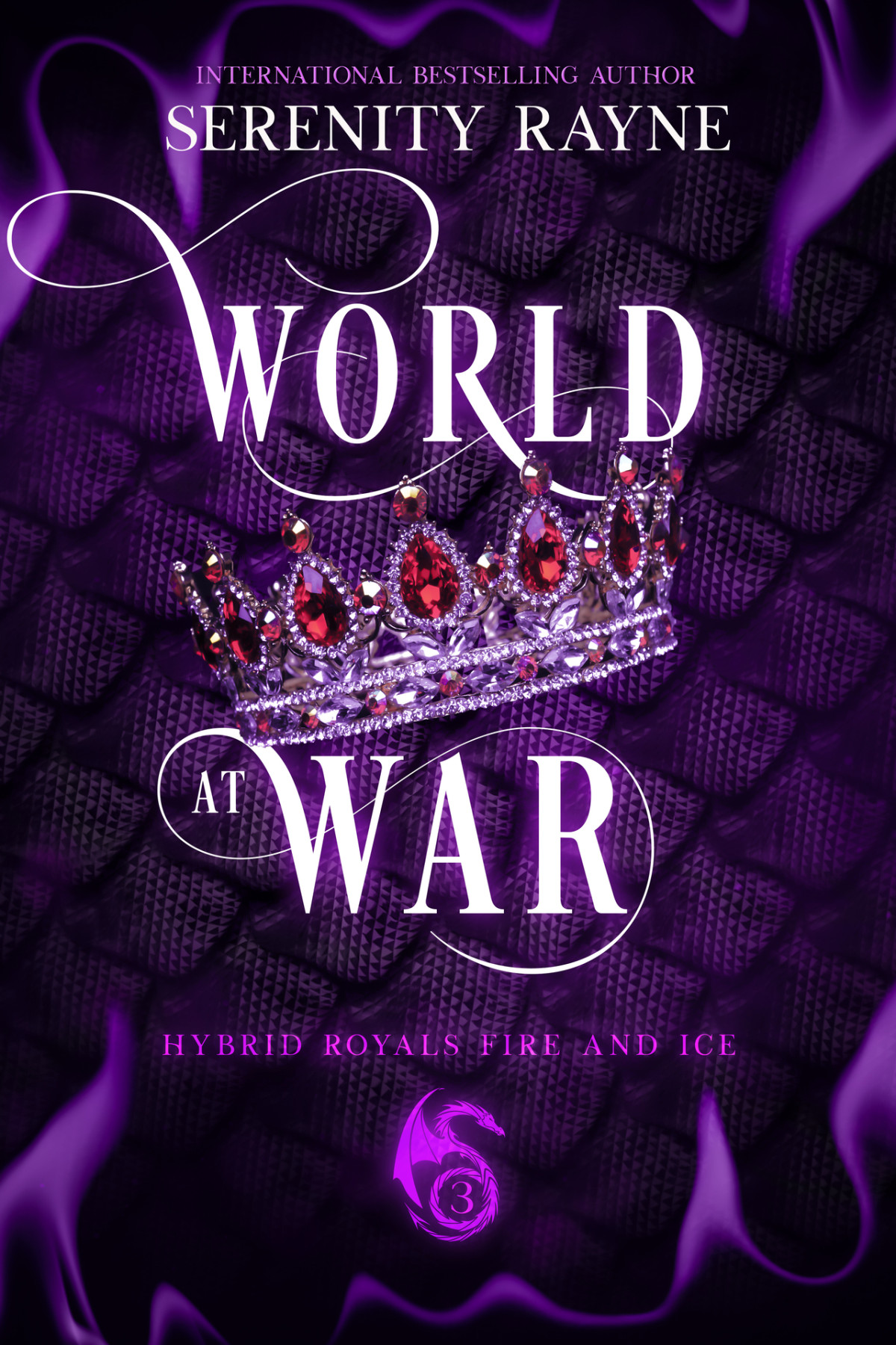 World At War Hybrid Royals Fire And Ice Book 3 Rayne Serenity