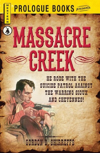 Massacre Creek Gordon D Shirreffs