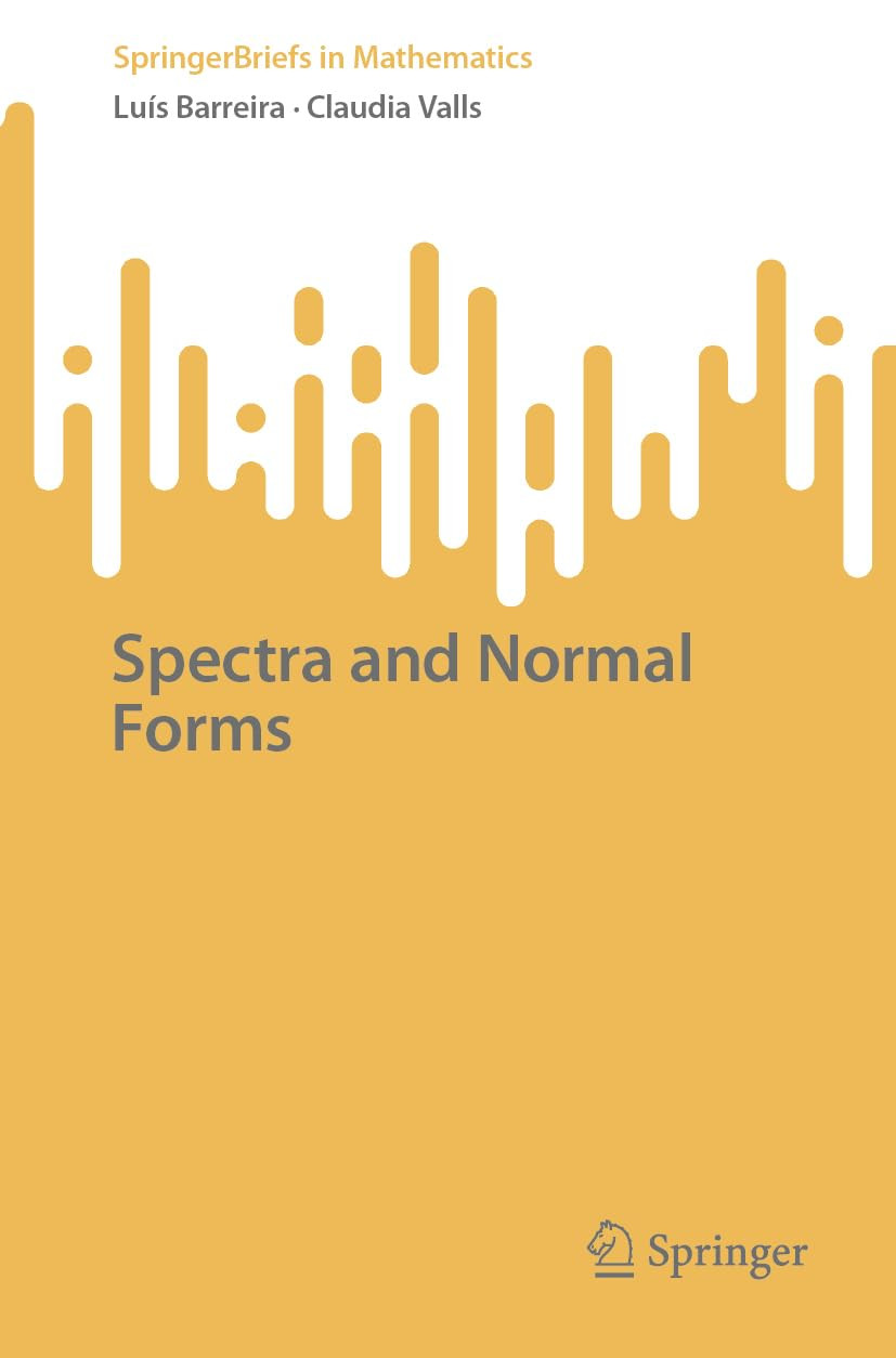 Spectra And Normal Forms Springerbriefs In Mathematics 1st Edition Lus Barreira