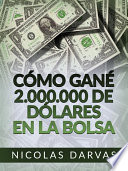 Cmo Gan 2000000 De Dlares En La Bolsa Traducido Nicolas Darvas