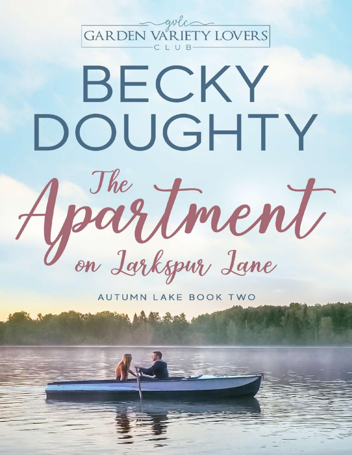 The Apartment On Larkspur Lane Becky Doughty