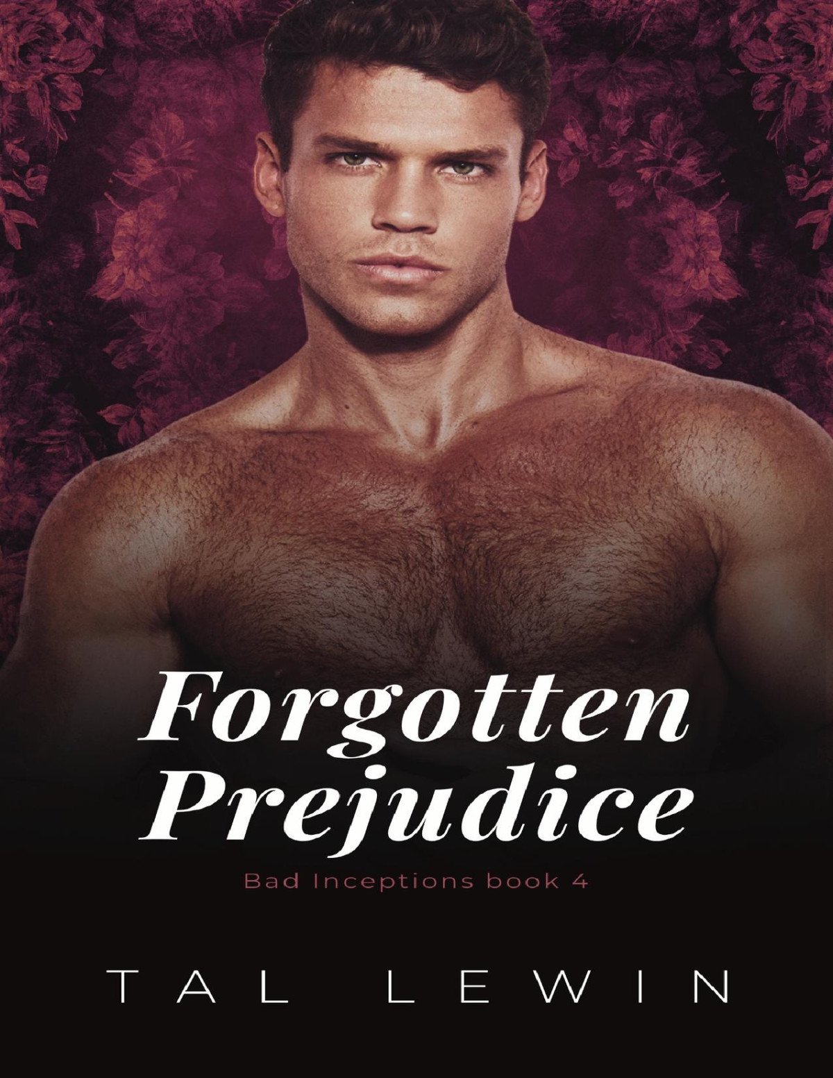 Forgotten Prejudice Bad Inceptions Book 4 Tal Lewin