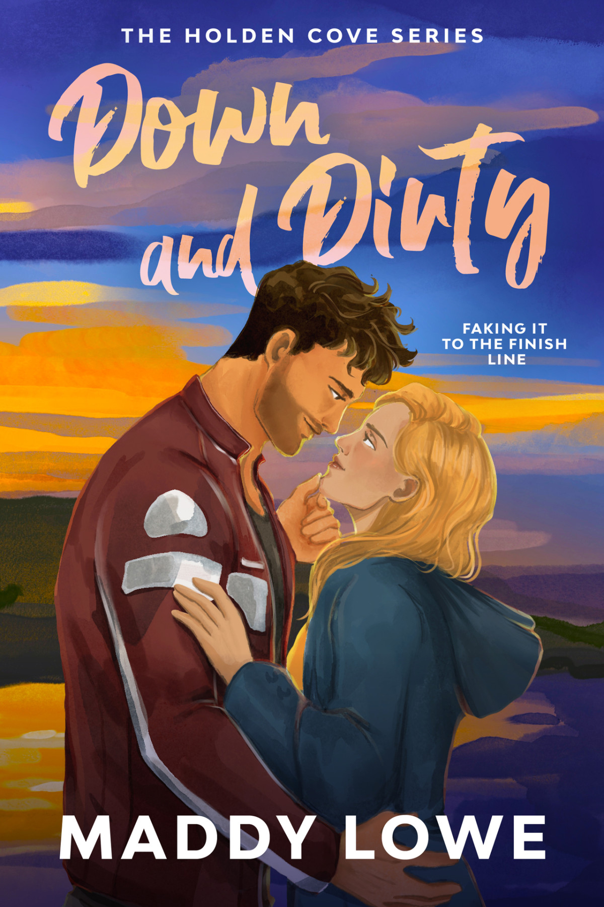 Down Dirty A Small Town Fake Dating Romance Holden Cove Series Book 1 Maddy Lowe