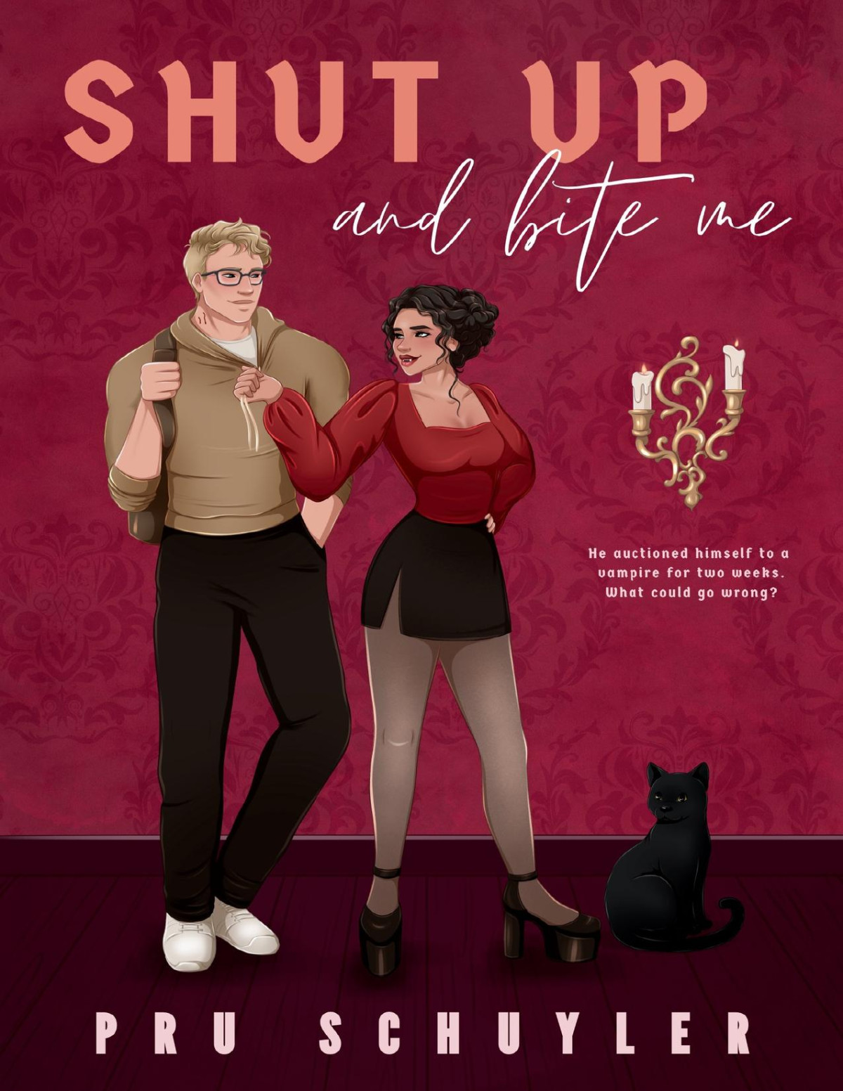 Shut Up And Bite Me Pru Schuyler