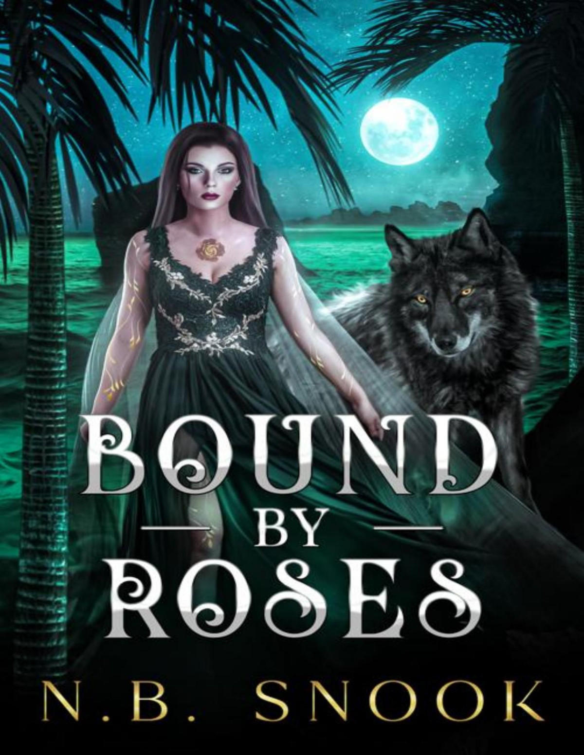 Bound By Roses Ash And Roses Book 3 Nb Snook