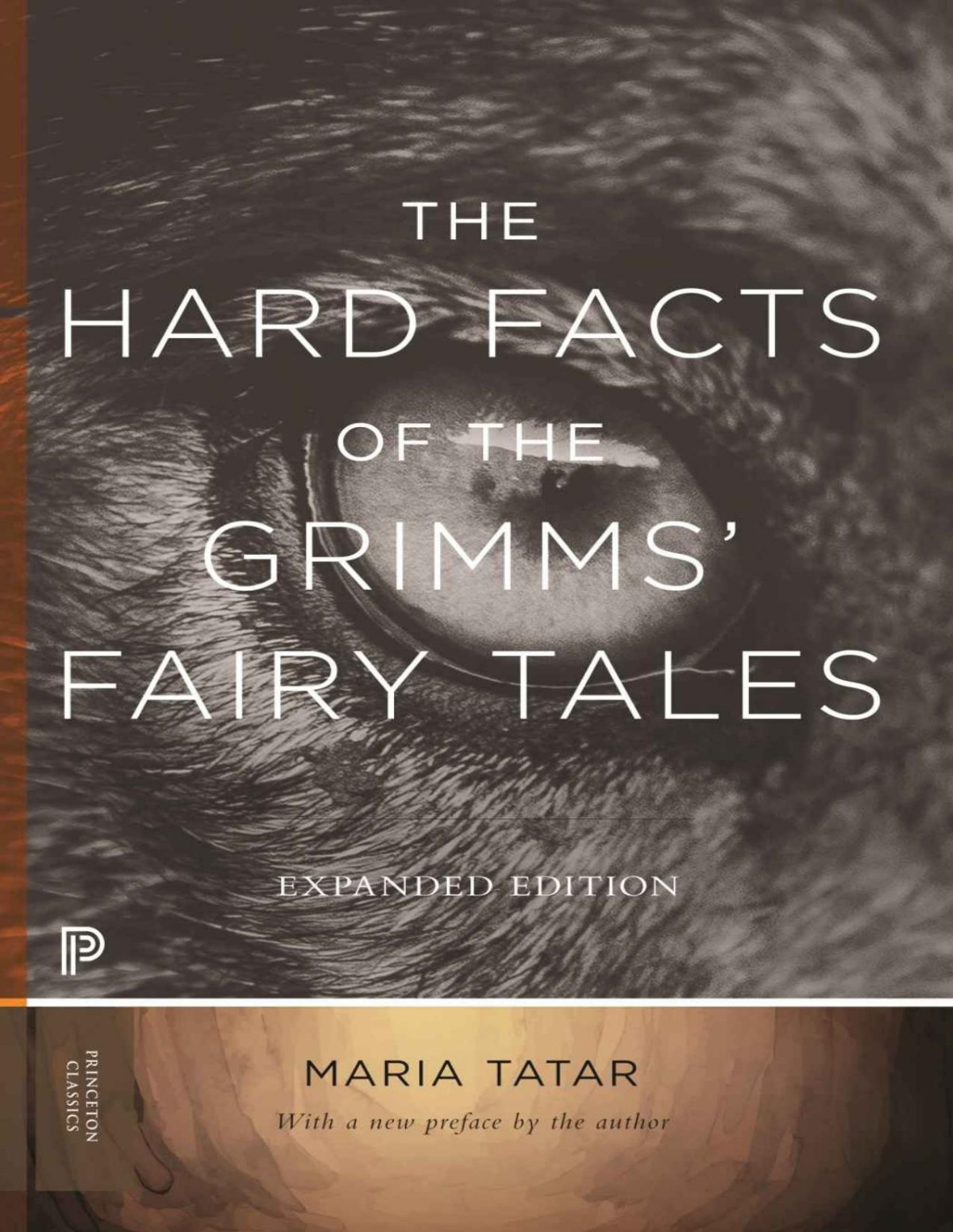 The Hard Facts Of The Grimms Fairy Tales 39 Princeton Classics Maria Tatar