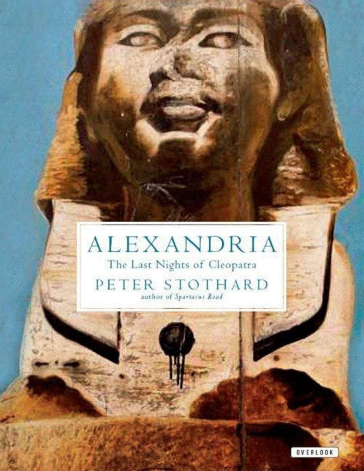 Alexandria The Last Night Of Cleopatra Peter Stothard