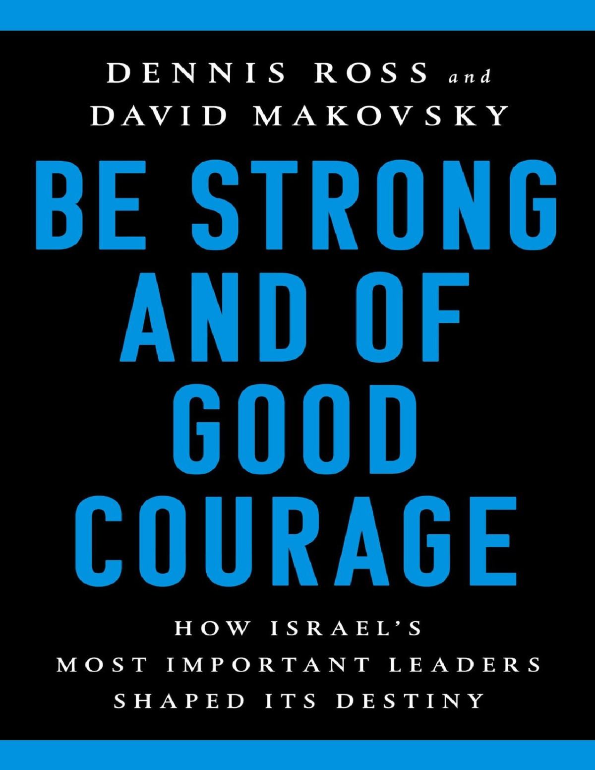Be Strong And Of Good Courage Dennis Ross