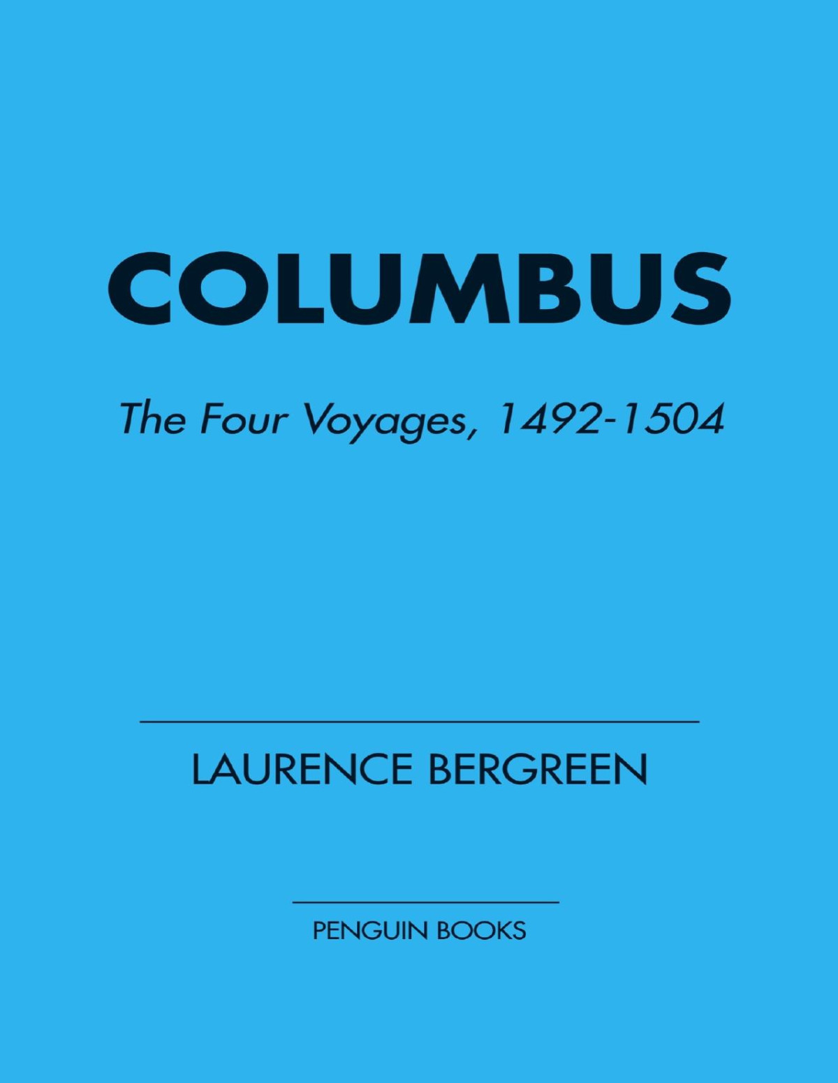 Columbus The Four Voyages 14921504 Laurence Bergreen