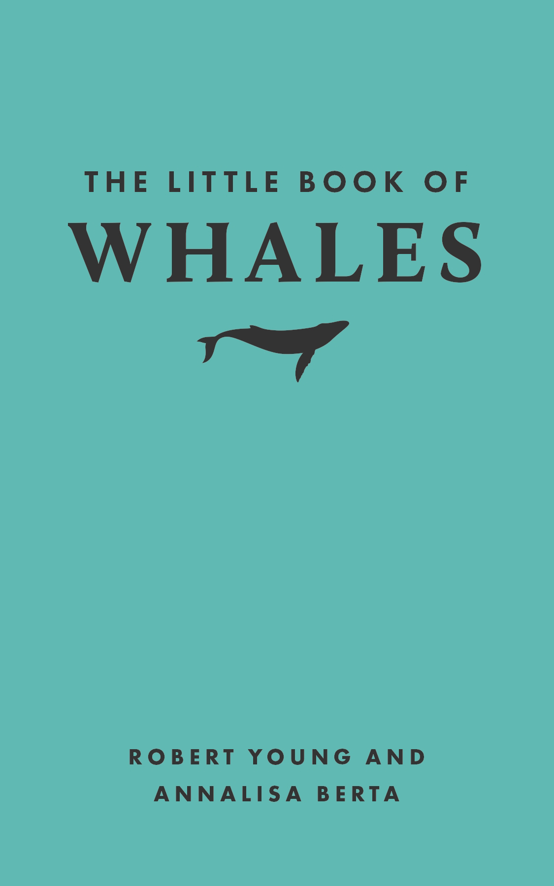 The Little Book Of Whales Little Books Of Nature Robert Young
