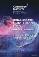 Brics And The Global Financial Order Liberalism Contested Johannes Petry