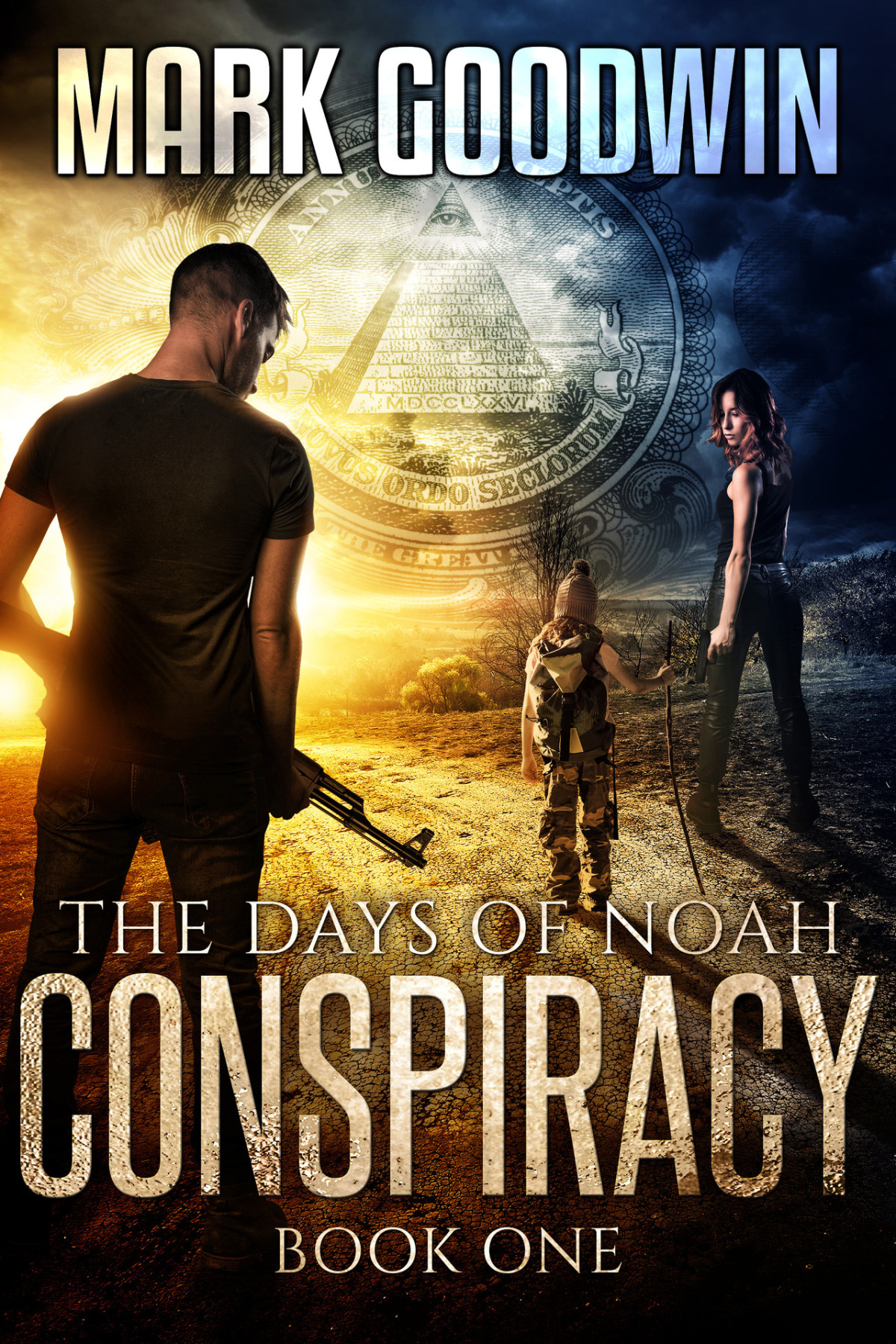 The Days Of Noah Book One Conspiracy A Novel Of The End Times In America Goodwin
