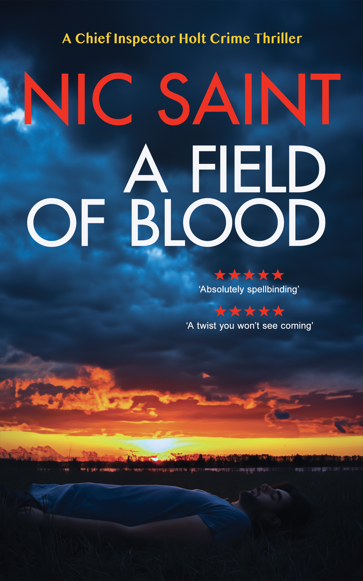 A Field Of Blood A Crime Thriller 1st Edition Nic Saint