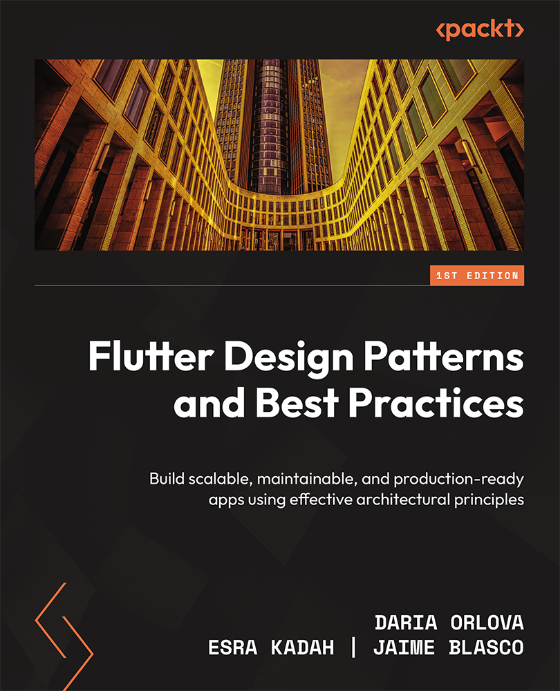 Flutter Design Patterns And Best Practices 1st Edition Daria Orlova
