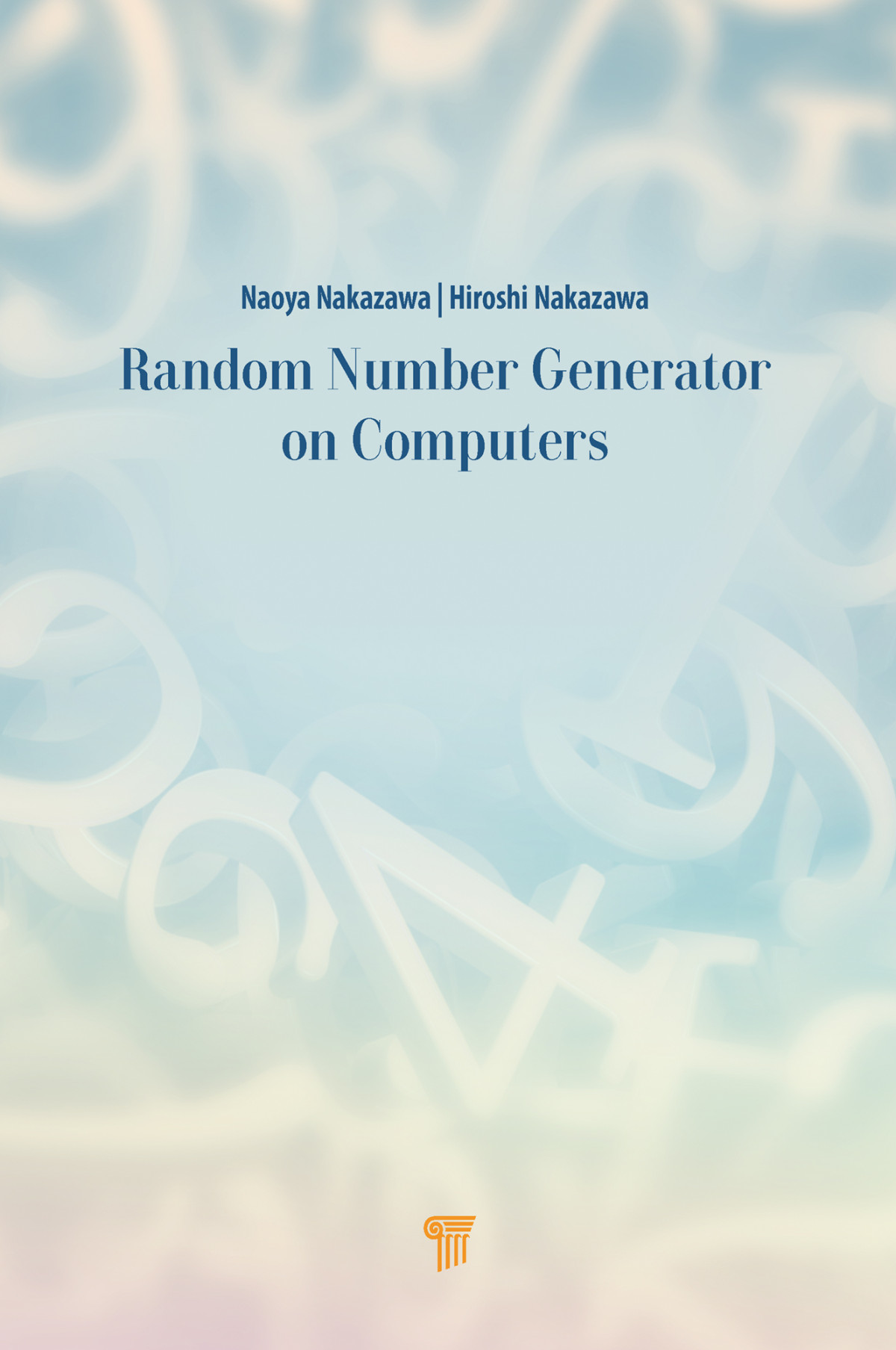 Random Number Generator On Computers First Edition Naoya Nakazawa Hiroshi Nakazawa